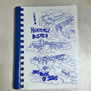 Vintage 1996 Heavenly Dishes Cookbook Holy Name of Jesus PTO Spiral-Bound